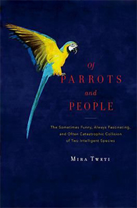 Book cover of Of Parrots and People by Mira Tweti
